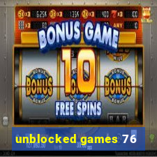 unblocked games 76